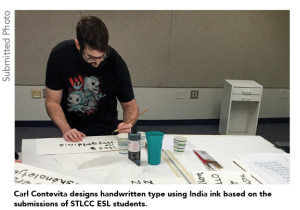 Carl Contevita designs handwritten type using India ink based on the submissions of STLCC ESL students.